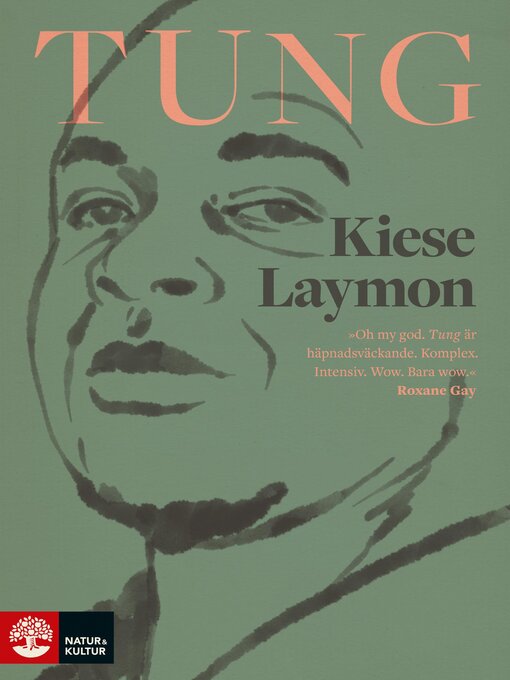 Titeldetaljer för Tung av Kiese Laymon - Tillgänglig
